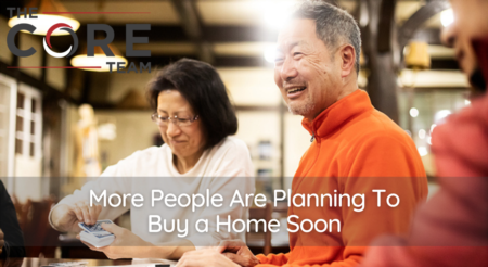 More People Are Planning To Buy a Home Soon