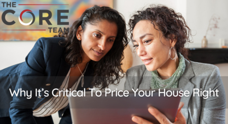Why It’s Critical To Price Your House Right
