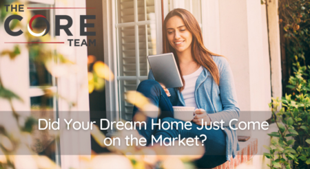 Did Your Dream Home Just Come on the Market?