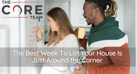 The Best Week To List Your House Is Just Around the Corner