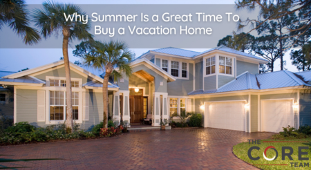  Why Summer Is a Great Time To Buy a Vacation Home