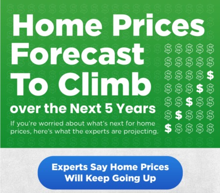 Home Prices Forecast To Climb over the Next 5 Years [INFOGRAPHIC]