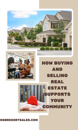 How Buying and Selling Real Estate Supports Your Community