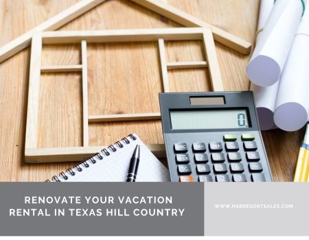 Renovating Your Texas Hill Country Vacation Rental