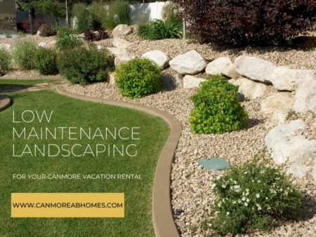 Low Maintenance Landscaping for a Canmore Vacation Rental