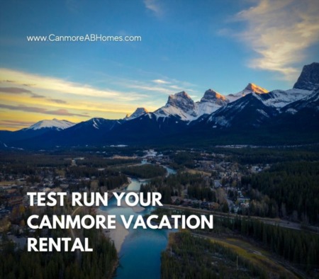 Do a Trial Run Before Launching your Canmore Vacation Rental
