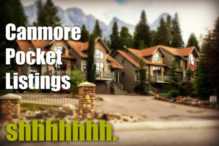 Canmore Off Market Listings in Low Inventory Times.