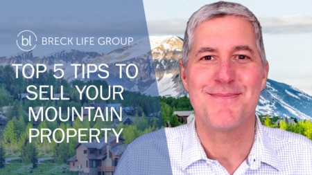 Top 5 Tips to Sell Your Mountain Property