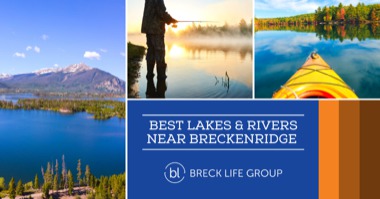5 Breckenridge Lakes & Rivers: Breckenridge Fishing, Boating & Waterfalls Guide
