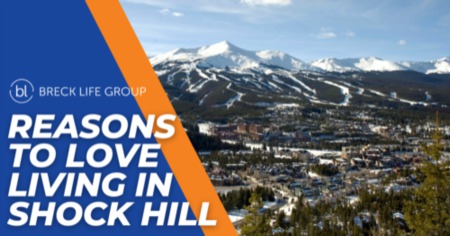 10 Reasons to Love Living in Shock Hill Breckenridge