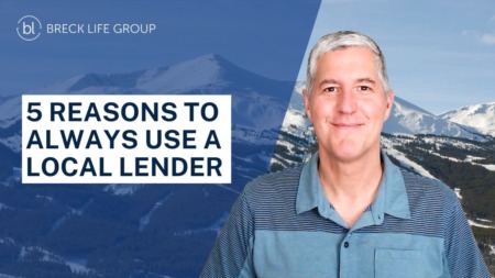 Top 5 Reasons to Use a Local Mortgage Lender When Purchasing a Vacation Home