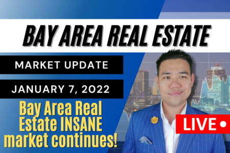 Bay Area Real Estate Market Update January 7, 2022 | Bay Area Real Estate INSANE Market Continues in 2022!