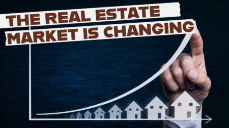 How The Real Estate Market Has Changed in 2022