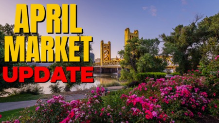 Sacramento Housing Market Update for April 2023