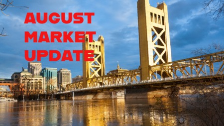 Sacramento Market Update for August 2023