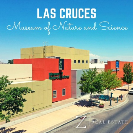 Las Cruces Real Estate | LocaL Business  Las Cruces Museum of Nature and Science