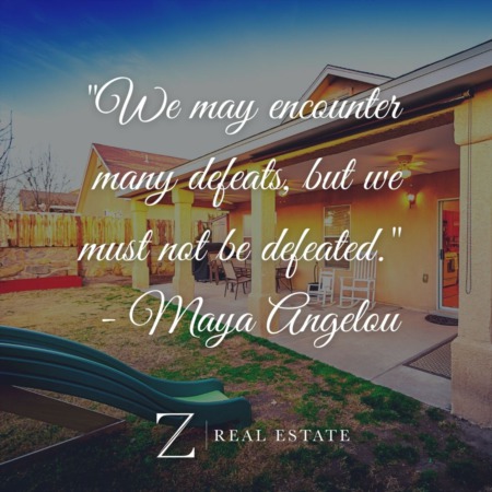 Las Cruces Real Estate | Wednesday Inspirational Quote - Maya Angelou