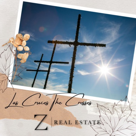 Las Cruces Real Estate | Historical Fact - The Crosses