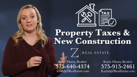 Property Taxes & New Construction | Las Cruces Real Estate