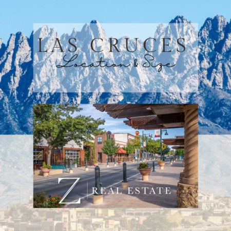 Las Cruces Real Estate | Historical Fact - Location & Size