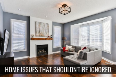 Home Issues That Shouldn't Be Ignored