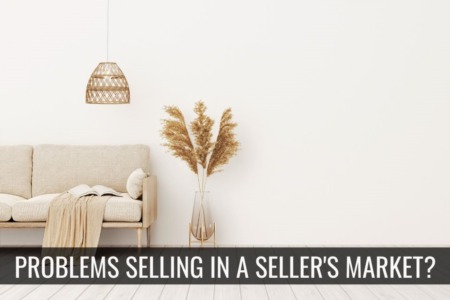 Can't Sell Your Home in a Seller's Market?