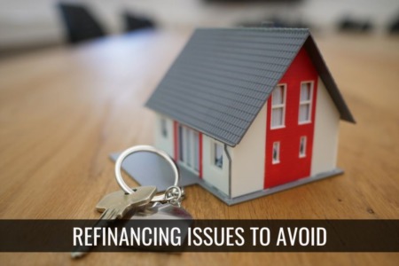 Mistakes to Avoid When Refinancing 