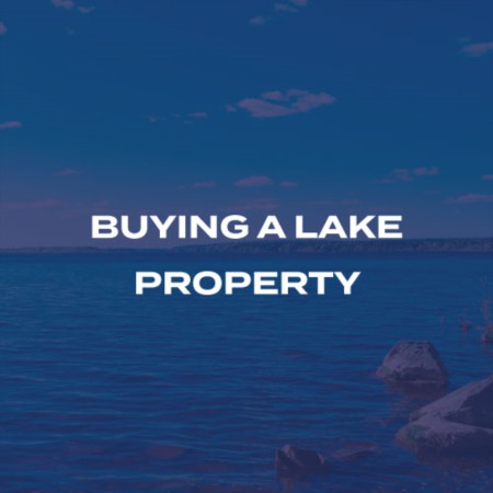 Tips for Buying a Lake Property