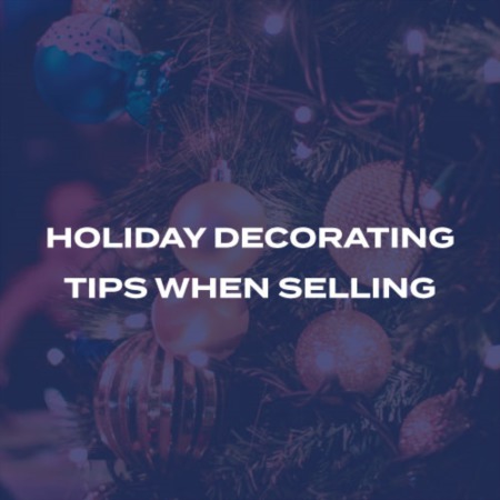 Holiday Decorating When Selling