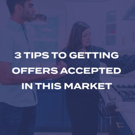 3 Tips To Getting Offers Accepted