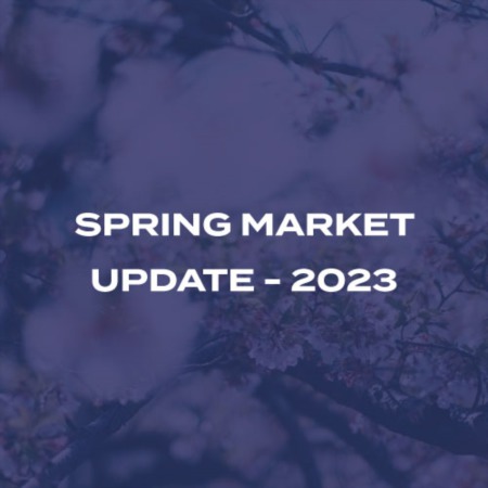 Spring Market Update 2023