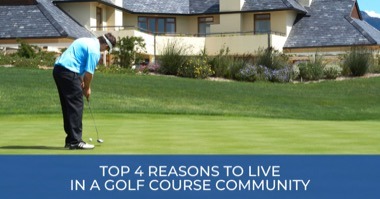 4 Advantages of Living in a Golf Course Community