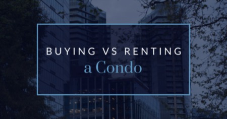 Buying a Condo: Would You Rather Rent or Own?