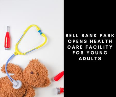 Bell Bank Park Opens Health Care Facility For Young Adults