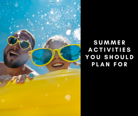 Summer Activities You Should Plan For