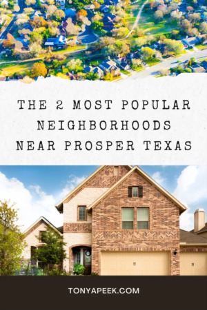 The 2 Most Popular Neighborhoods Near Prosper Texas