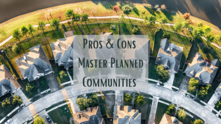 Pros and Cons of Living in a Master Planned Community 