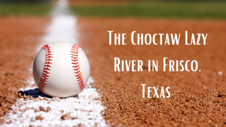 An Experience Unlike any Other, the Choctaw Lazy River in Frisco, Texas