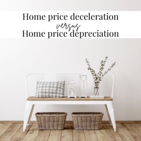Home Price Deceleration Doesn't Mean Home Price Depreciation