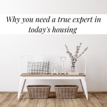 Why You Need a True Expert in Today's Housing Market