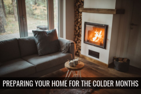 Preparing Your Home for the Colder Months…