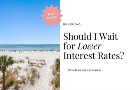 Should I Wait  for Lower Interest Rates?