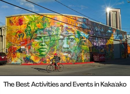 The Best Activities and Events in Kaka'ako
