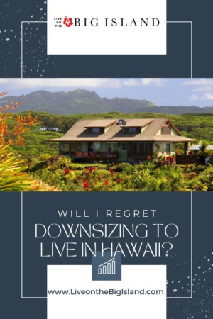 Is Moving to Hawaii Worth it if I Have to Downsize?