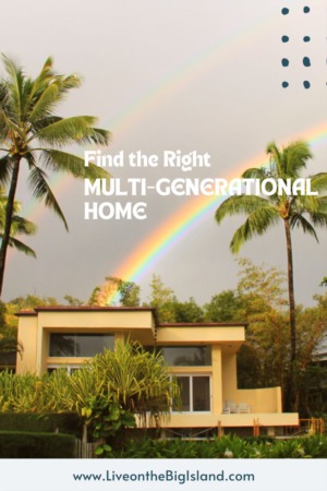 Find the Perfect Multi-Generational Home on the Big Island