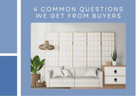 4 Common Questions I get from Buyers