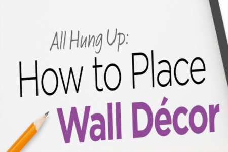 All Hung Up: How to Place Wall Decor
