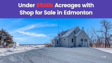 Under $500K Acreage with a Shop in Edmonton