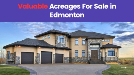 Valuable Acreages for Sale in Edmonton Area