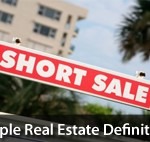 Simple Real Estate Definitions : Short Sale